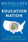Education Nation : Six Leading Edges of Innovation in our Schools - eBook