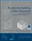 Residential Building Codes Illustrated : A Guide to Understanding the 2009 International Residential Code - eBook