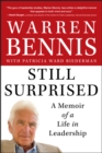 Still Surprised : A Memoir of a Life in Leadership - eBook