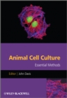 Animal Cell Culture : Essential Methods - eBook
