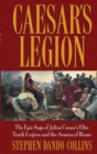 Caesar's Legion : The Epic Saga of Julius Caesar's Elite Tenth Legion and the Armies of Rome - eBook