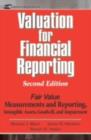 Valuation for Financial Reporting : Intangible Assets, Goodwill, and Impairment Analysis, SFAS 141 and 142 - eBook