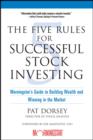 The Five Rules for Successful Stock Investing : Morningstar's Guide to Building Wealth and Winning in the Market - eBook
