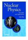 Nuclear Physics : Principles and Applications - Book