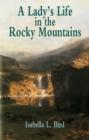A Lady's Life in the Rocky Mountains - eBook