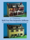 Build Your Own Inexpensive Dollhouse : With One Sheet of 4' by 8' Plywood and Home Tools - eBook