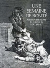 Semaine De Bonte : A Surrealistic Novel in Collage - Book
