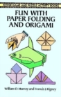 Fun with Paper Folding and Origami - Book