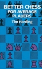 Better Chess for Average Players - Book