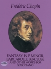 Fantasy in F Minor, Barcarolle, Berceuse and Other Works for Solo Piano - eBook