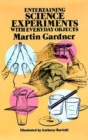 Entertaining Science Experiments with Everyday Objects - eBook