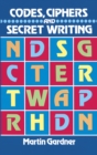 Codes, Ciphers and Secret Writing - eBook