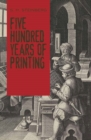 Five Hundred Years of Printing - Book