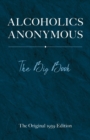 Alcoholics Anonymous: the Big Book - Book