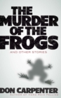 The Murder of the Frogs and Other Stories - eBook