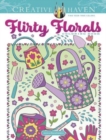 Creative Haven Flirty Florals Coloring Book - Book