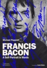 Francis Bacon: A Self-Portrait in Words - Book