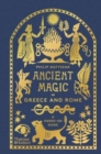 Ancient Magic in Greece and Rome : A Hands-on Guide - Book