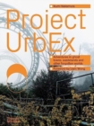 Project UrbEx : Adventures in ghost towns, wastelands and other forgotten worlds - Book