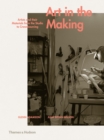 Art in the Making : Artists and their Materials from the Studio to Crowdsourcing - Book
