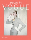 1950s in Vogue : The Jessica Daves Years 1952-1962 - Book