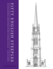 Fifty English Steeples : The Finest Medieval Parish Church Towers and Spires in England - Book