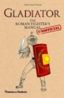 Gladiator : The Roman Fighter's (Unofficial) Manual - eBook
