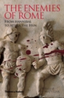 The Enemies of Rome : From Hannibal to Attila the Hun - eBook