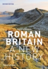 Roman Britain : A New History - eBook