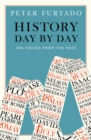 History Day by Day : 366 Voices from the Past - eBook