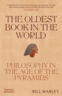 The Oldest Book in the World : Philosophy in the Age of the Pyramids - eBook