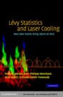 Levy Statistics and Laser Cooling : How Rare Events Bring Atoms to Rest - eBook