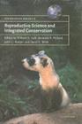 Reproductive Science and Integrated Conservation - eBook