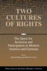 Two Cultures of Rights : The Quest for Inclusion and Participation in Modern America and Germany - eBook