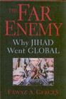 Far Enemy : Why Jihad Went Global - eBook
