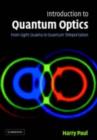Introduction to Quantum Optics : From Light Quanta to Quantum Teleportation - eBook