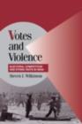 Votes and Violence : Electoral Competition and Ethnic Riots in India - eBook