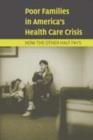 Poor Families in America's Health Care Crisis - eBook