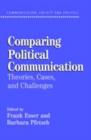 Comparing Political Communication : Theories, Cases, and Challenges - eBook
