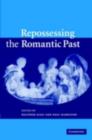 Repossessing the Romantic Past - eBook