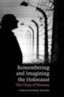 Remembering and Imagining the Holocaust : The Chain of Memory - eBook