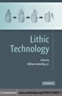 Lithic Technology : Measures of Production, Use and Curation - eBook