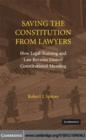 Saving the Constitution from Lawyers : How Legal Training and Law Reviews Distort Constitutional Meaning - eBook