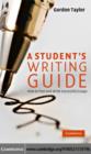 Student's Writing Guide : How to Plan and Write Successful Essays - eBook