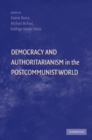 Democracy and Authoritarianism in the Postcommunist World - eBook