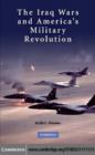 Iraq Wars and America's Military Revolution - eBook