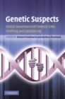 Genetic Suspects : Global Governance of Forensic DNA Profiling and Databasing - eBook