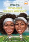 Who Are Venus and Serena Williams - eBook