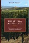 Brunello di Montalcino : Understanding and Appreciating One of Italy’s Greatest Wines - Book