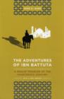 The Adventures of Ibn Battuta : A Muslim Traveler of the Fourteenth Century, With a New Preface - Book